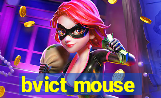 bvict mouse